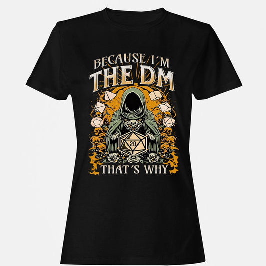 Because I'm DM That's Why Women's T-Shirt - Black - 1