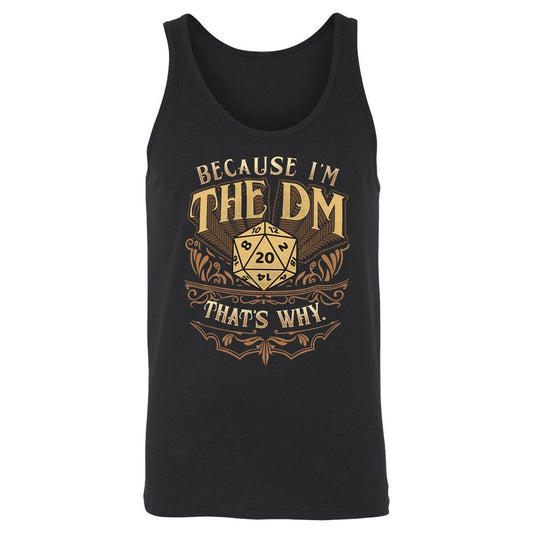 Because I'm The Dm That's Why Unisex Jersey Tank - Black - 1