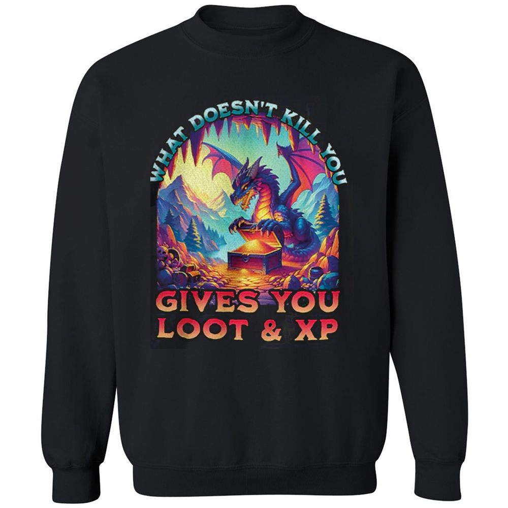 What Doesn't Kill You Give You Loot & XP Classic Unisex Sweatshirt - Black - 1