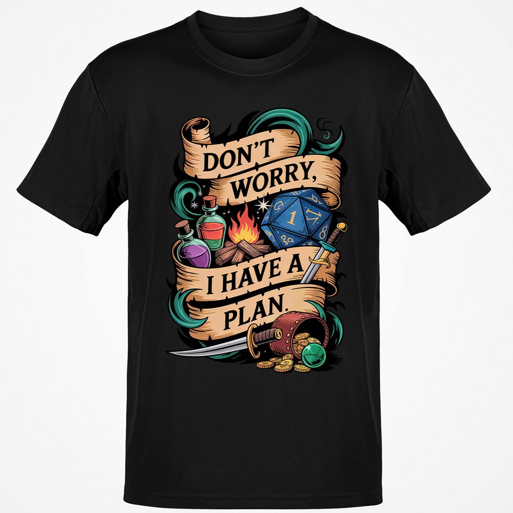 Don't Worry I Have A Plan Classic Unisex T-Shirt - Black - 1