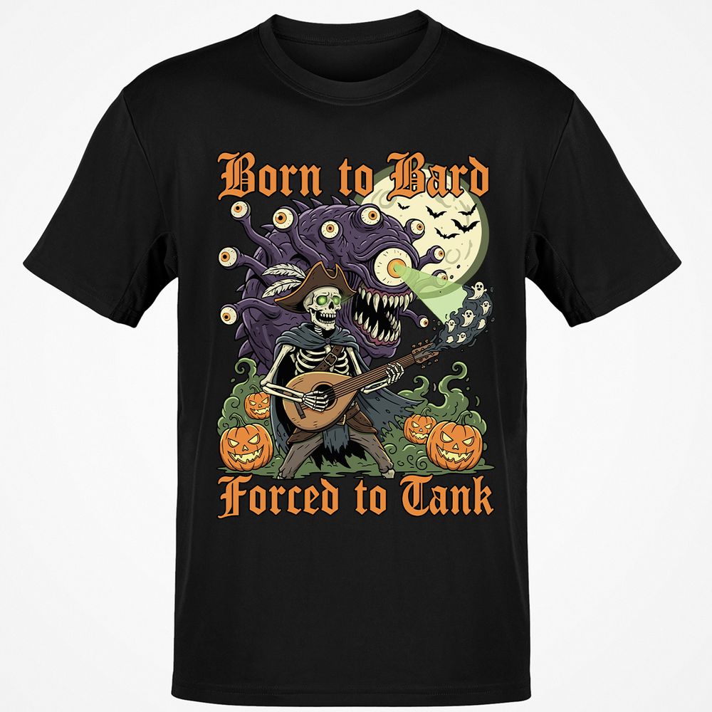 Born to Bard – Forced to Tank Classic Unisex T-Shirt - Black - 1