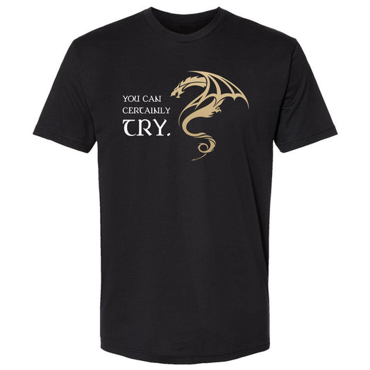 You Can Certainly Try Premium Unisex T-Shirt - Black - 1