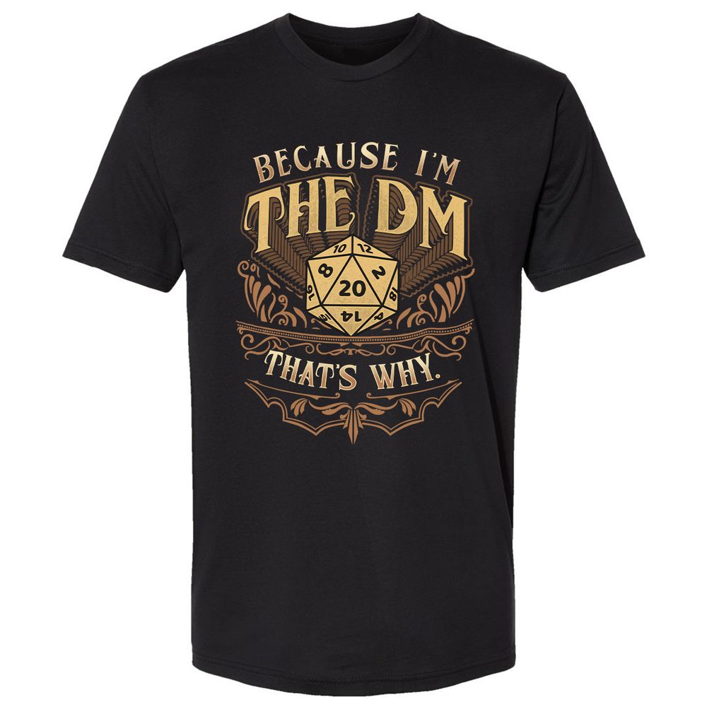 Because I'm The Dm That's Why Premium Unisex T-Shirt - Black - 1