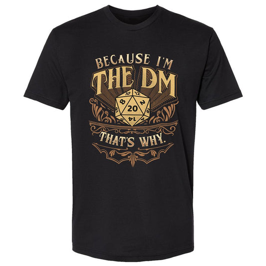 Because I'm The Dm That's Why Premium Unisex T-Shirt - Black - 1