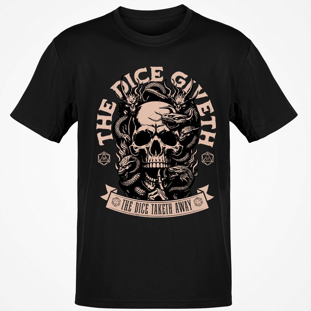 The Dice Giveth The Dice Taketh Away Classic Unisex T-Shirt - Black - 1