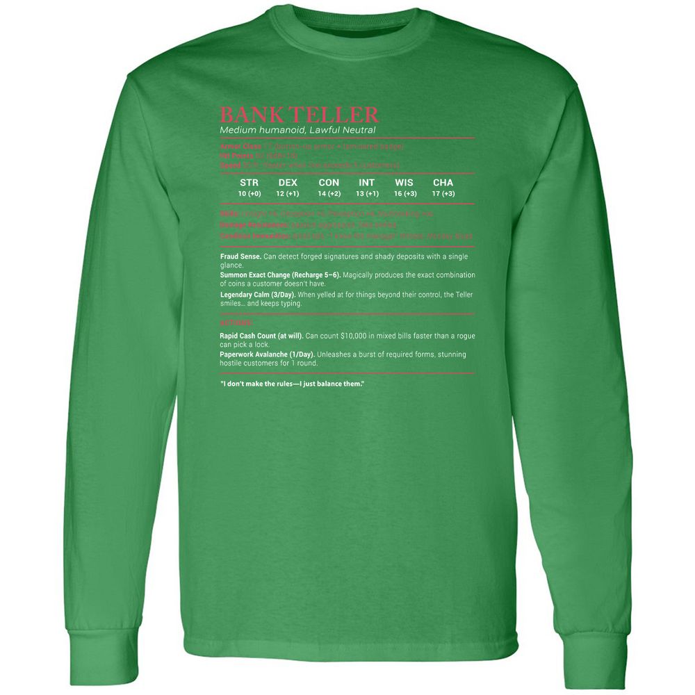 Bank Teller Stats Long Sleeve T-Shirt - Irish Green - 10