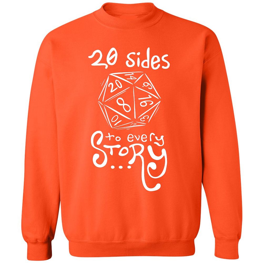 20 Sides to Every Story Classic Unisex Sweatshirt - Orange - 10