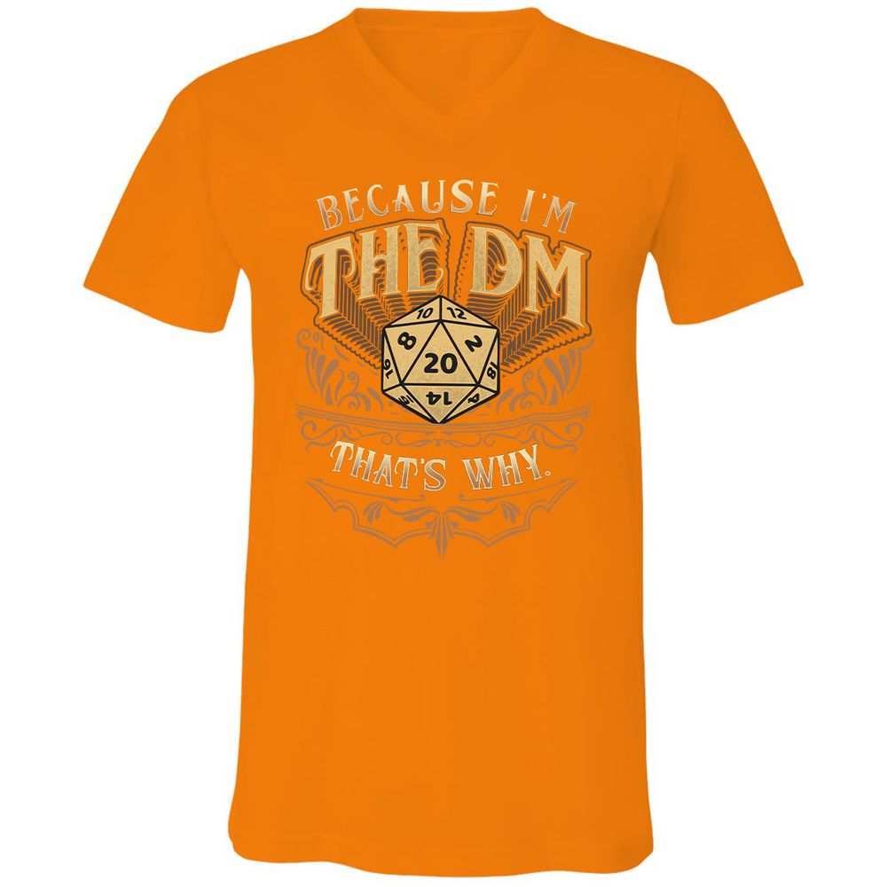 Because I'm The Dm That's Why Unisex V-Neck T-Shirt - Orange - 11