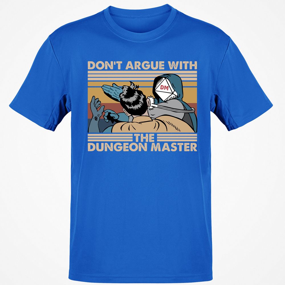 Don't Argue With The DM Classic Unisex T-Shirt - Royal - 11