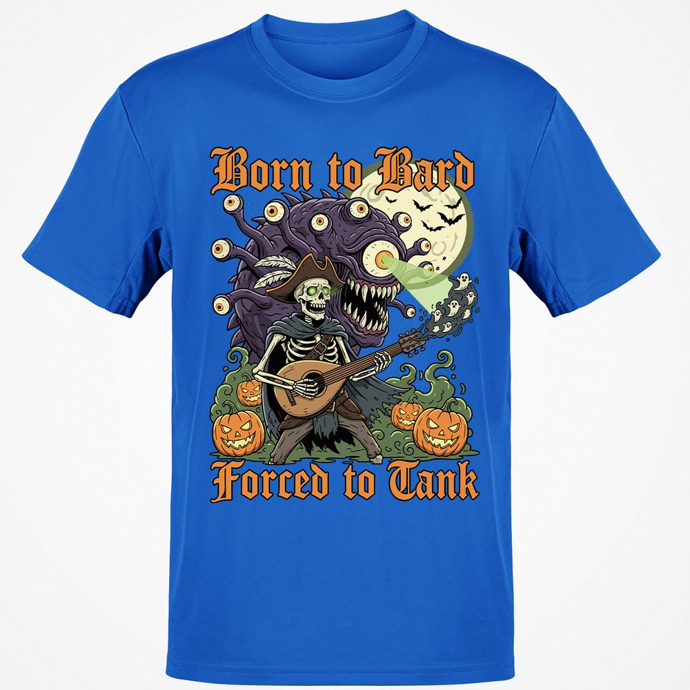 Born to Bard – Forced to Tank Classic Unisex T-Shirt - Royal - 11