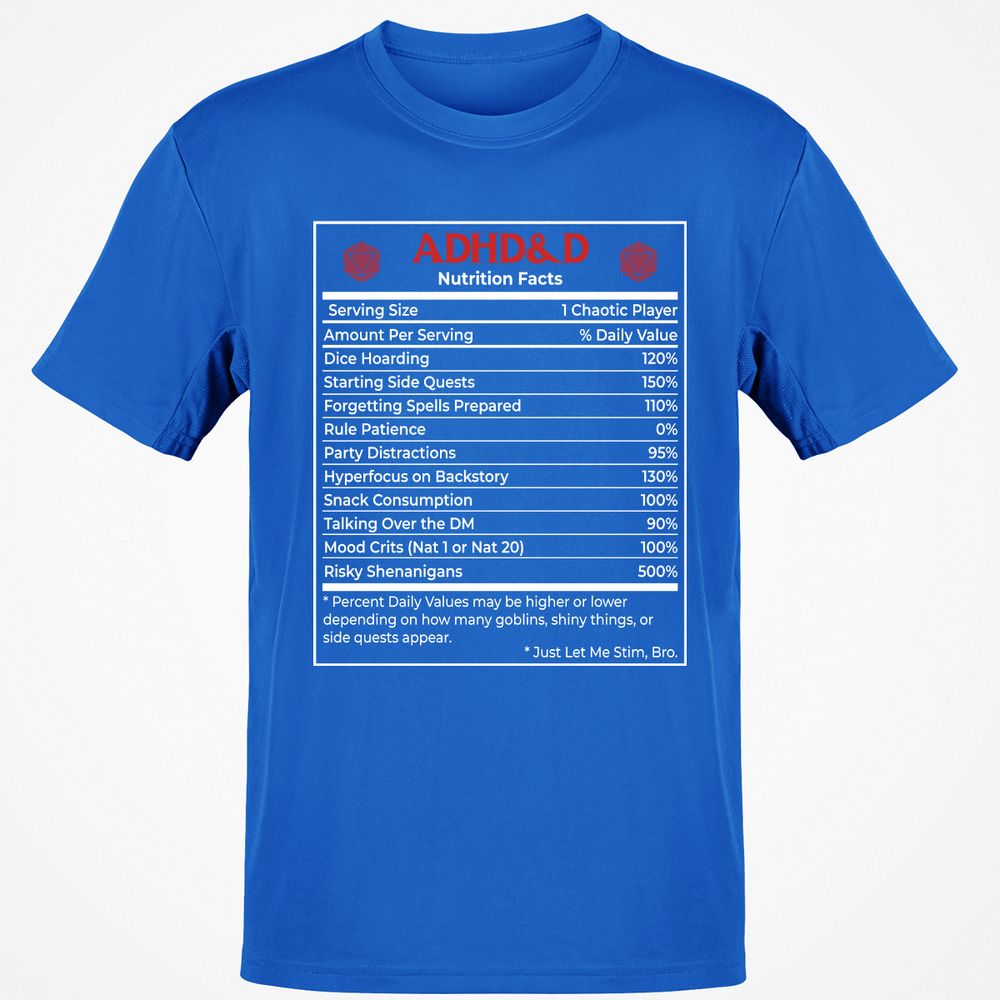 ADHD&D Nutrition Facts Classic Unisex T-Shirt - Royal - 11