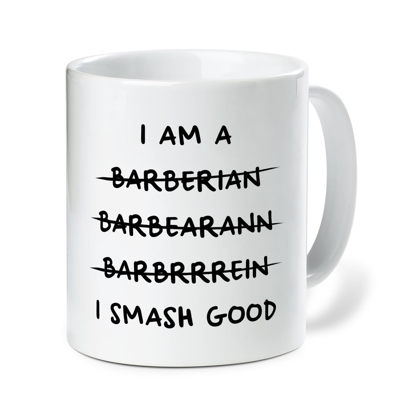 I Am A Barbarian Ceramic Mug