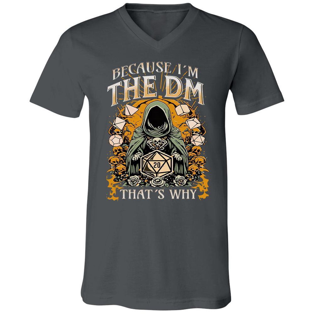 Because I'm DM That's Why Unisex V-Neck T-Shirt - Asphalt - 12