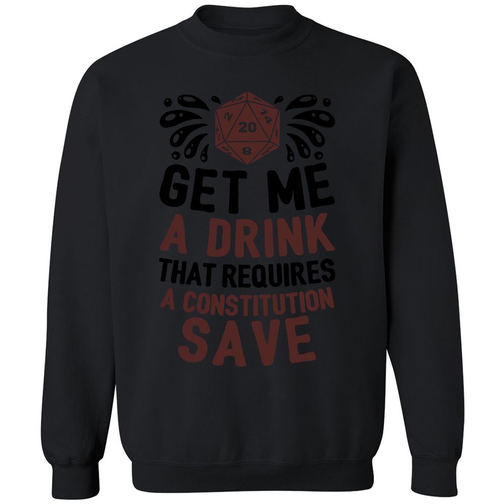 Get Me A Drink Classic Unisex Sweatshirt - Black - 12