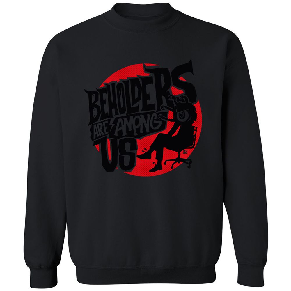 Beholders Are Among Us Classic Unisex Sweatshirt - Black - 12