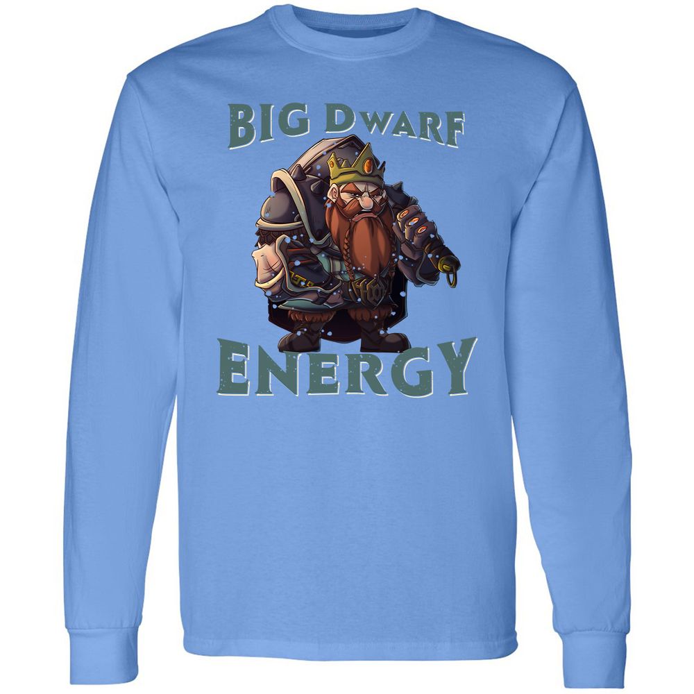 Big Dwarf Energy Long Sleeve T-Shirt - Carolina Blue - 12