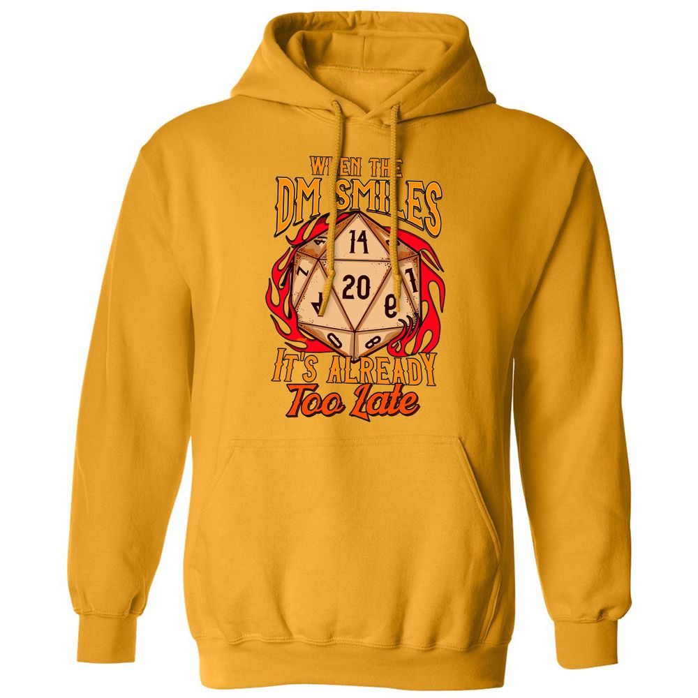When the DM Smiles It's Already Too Late Classic Unisex Hoodie - Gold - 12