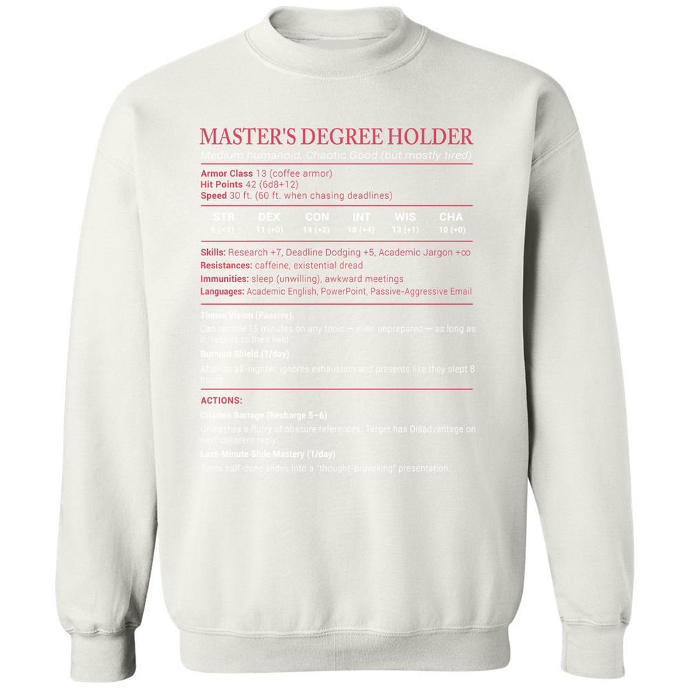 Master Degree's Holder Stats Classic Unisex Sweatshirt - White - 12