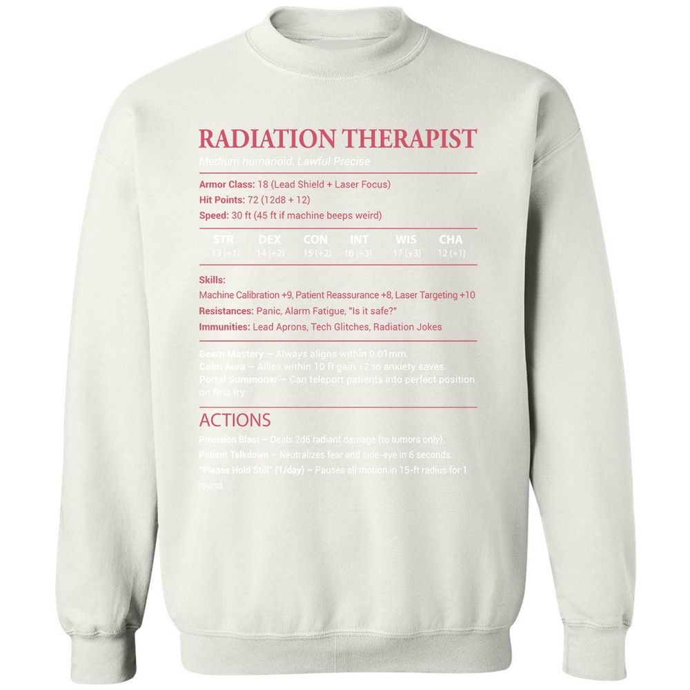Radiation Therapist Classic Unisex Sweatshirt - White - 12