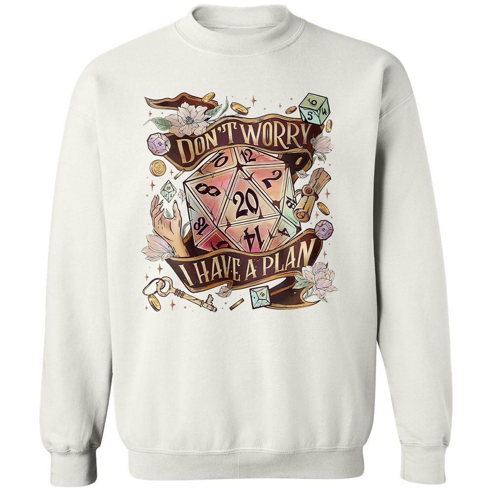 Floral Don't Worry I Have A Plan Classic Unisex Sweatshirt - White - 12
