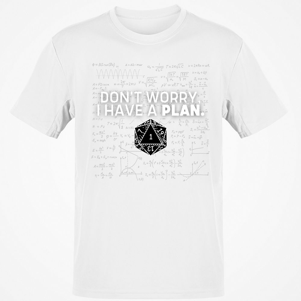 Don't Worry I Have A Plan T-Shirt - White - 12