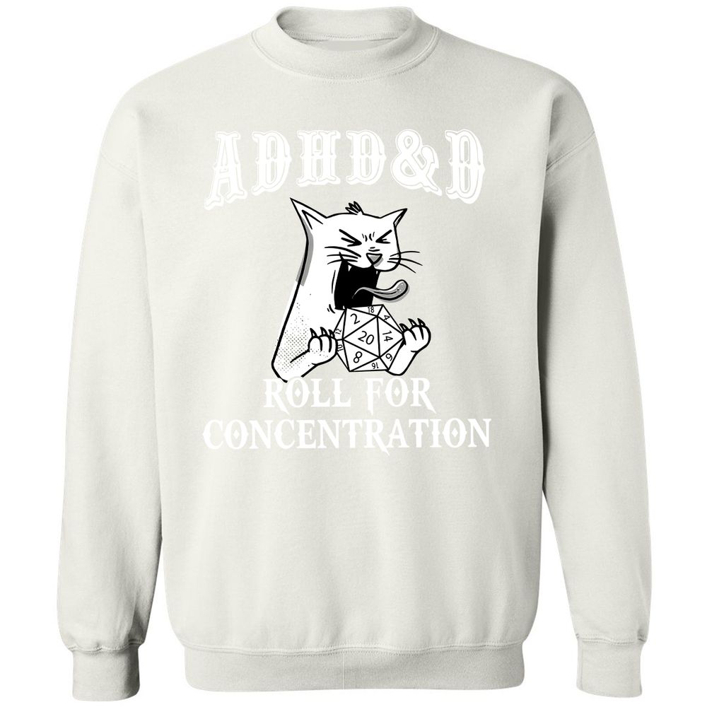 Cat ADHD&D Roll For Concentration Classic Unisex Sweatshirt - White - 12