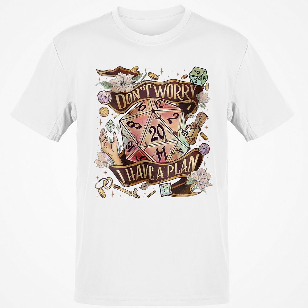 Floral Don't Worry I Have A Plan Classic Unisex T-Shirt - White - 12