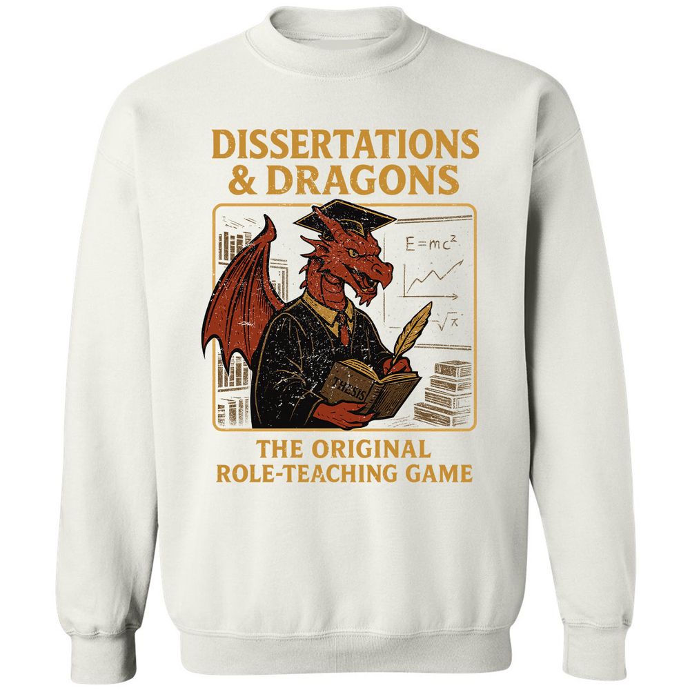 Disserations & Dragons Classic Unisex Sweatshirt - White - 12