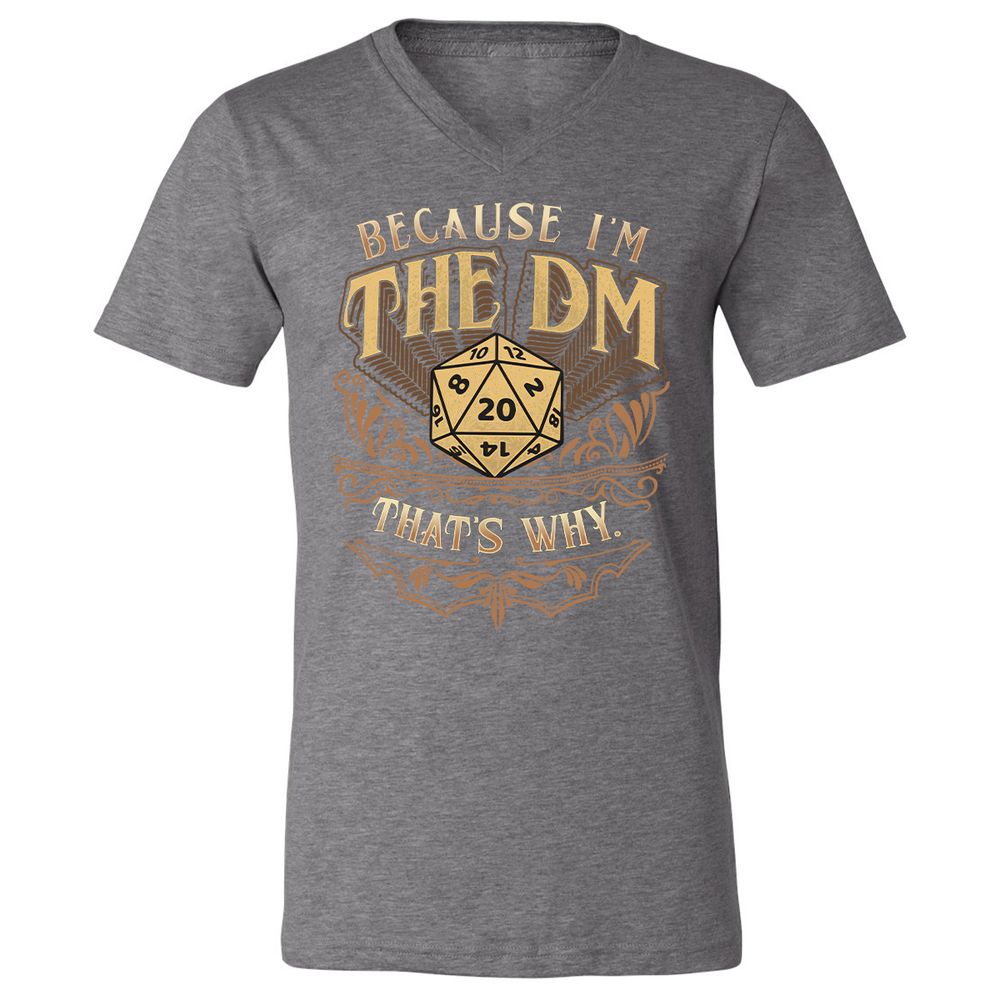 Because I'm The Dm That's Why Unisex V-Neck T-Shirt - Deep Heather - 13