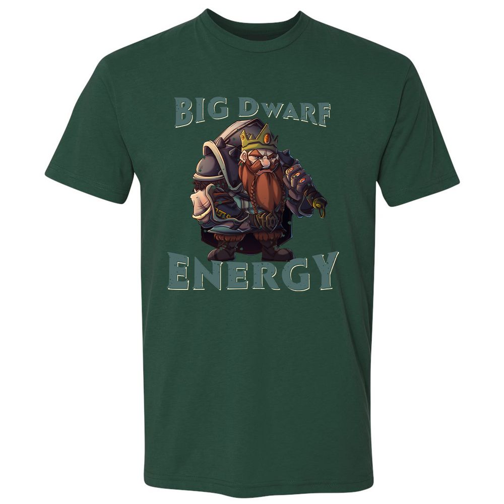Big Dwarf Energy Premium Unisex T-Shirt - Forest Green - 13
