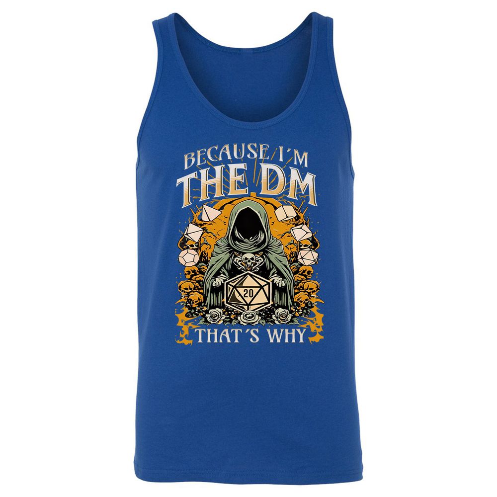 Because I'm DM That's Why Unisex Jersey Tank - True Royal - 13