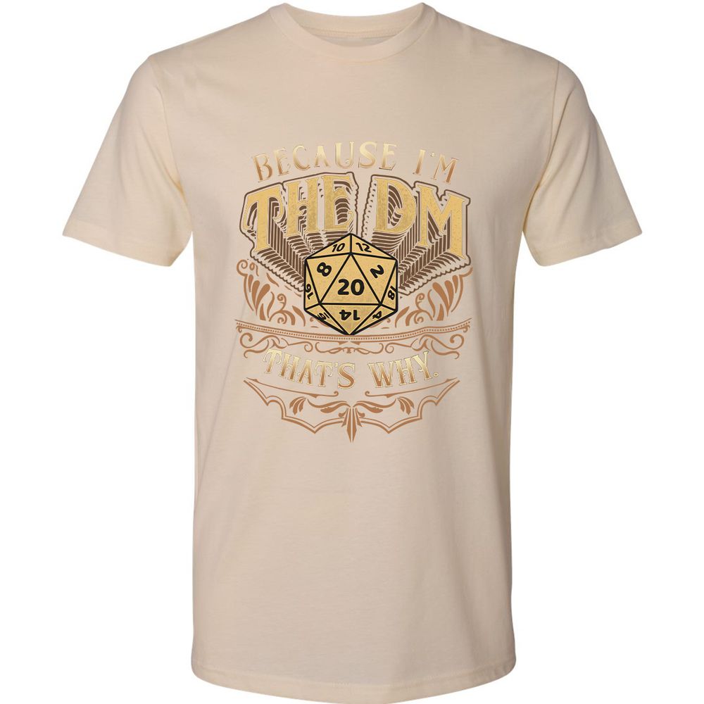 Because I'm The Dm That's Why Premium Unisex T-Shirt - Cream - 14