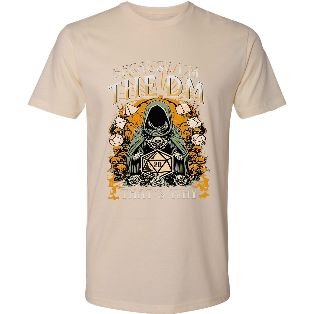 Because I'm DM That's Why Premium Unisex T-Shirt - Cream - 14