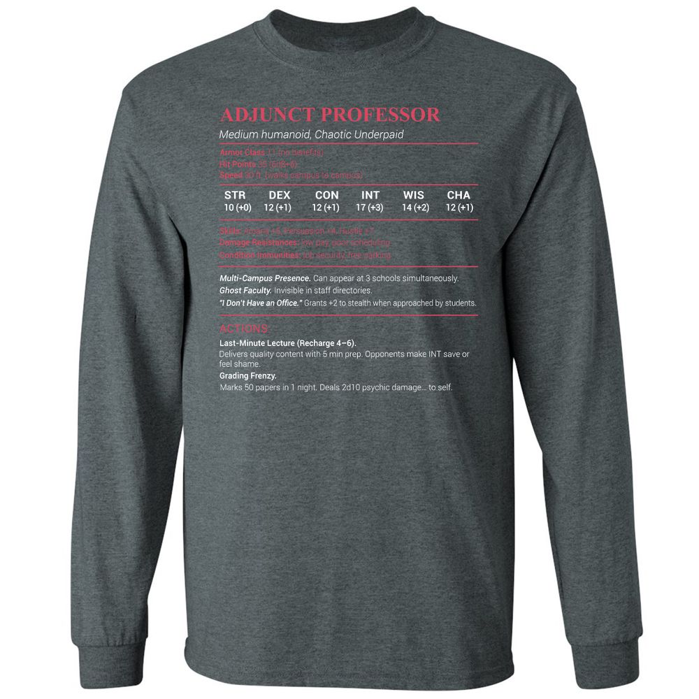 Adjunct Professor Stats Long Sleeve T-Shirt - Dark Heather - 15
