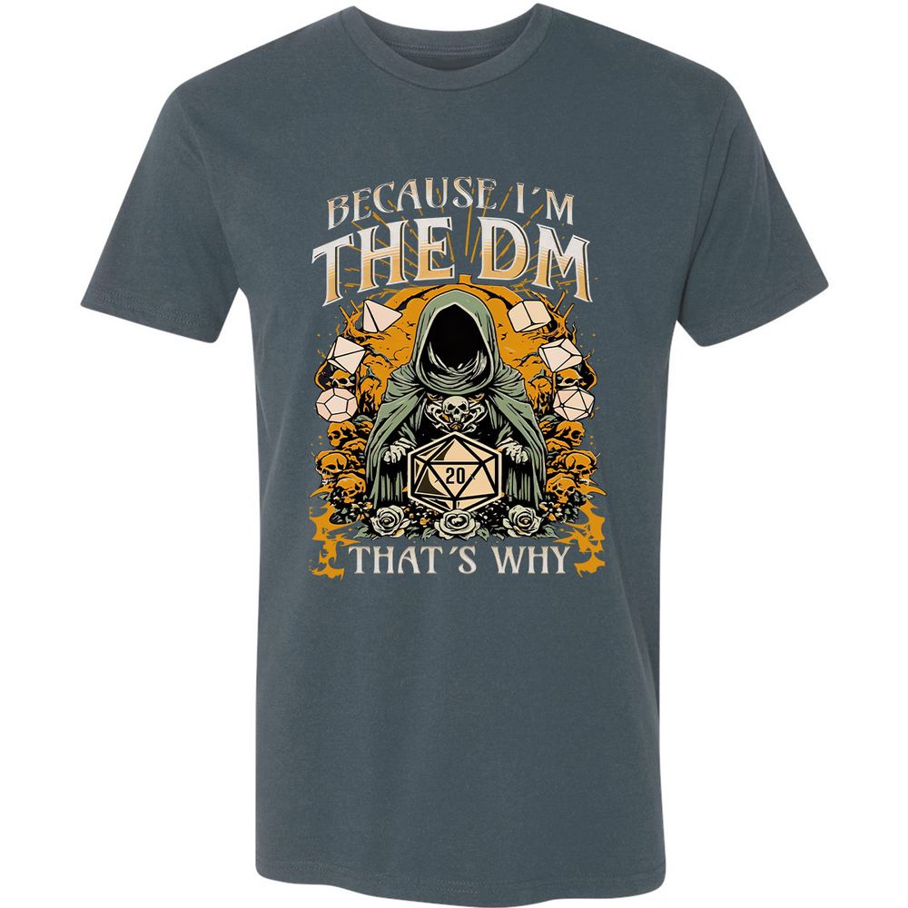 Because I'm DM That's Why Premium Unisex T-Shirt - Indigo - 15