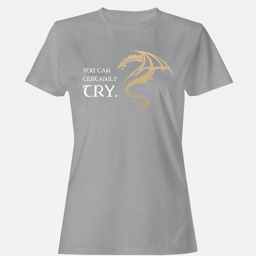 You Can Certainly Try Women's T-Shirt - Sport Grey - 15