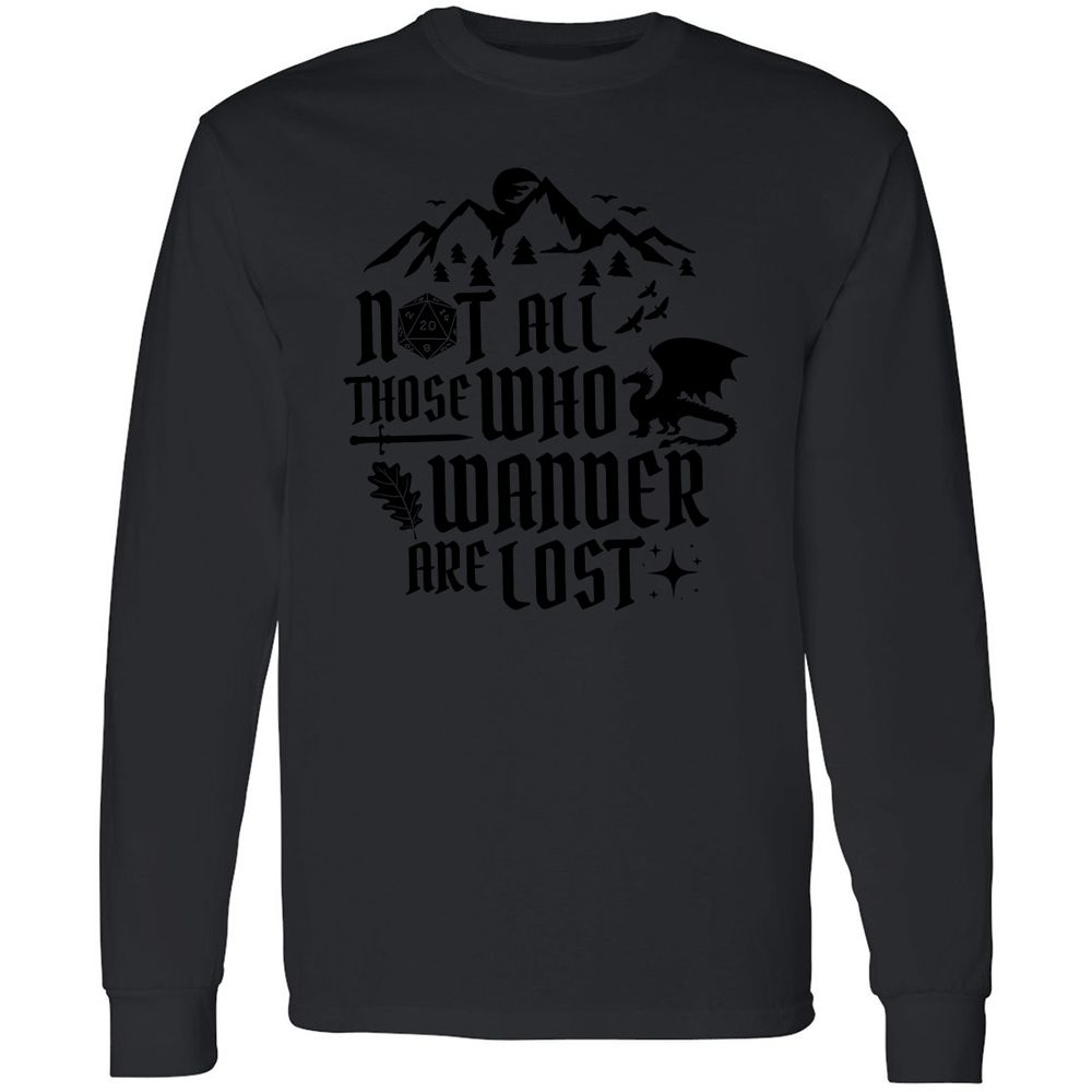 Not All Those Who Wander Are Lost Long Sleeve T-Shirt - Black - 16