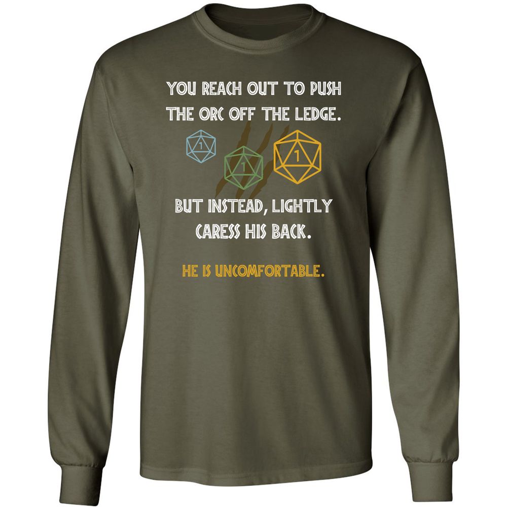 YOU REACH OUT TO PUSH Long Sleeve T-Shirt - Military Green - 16