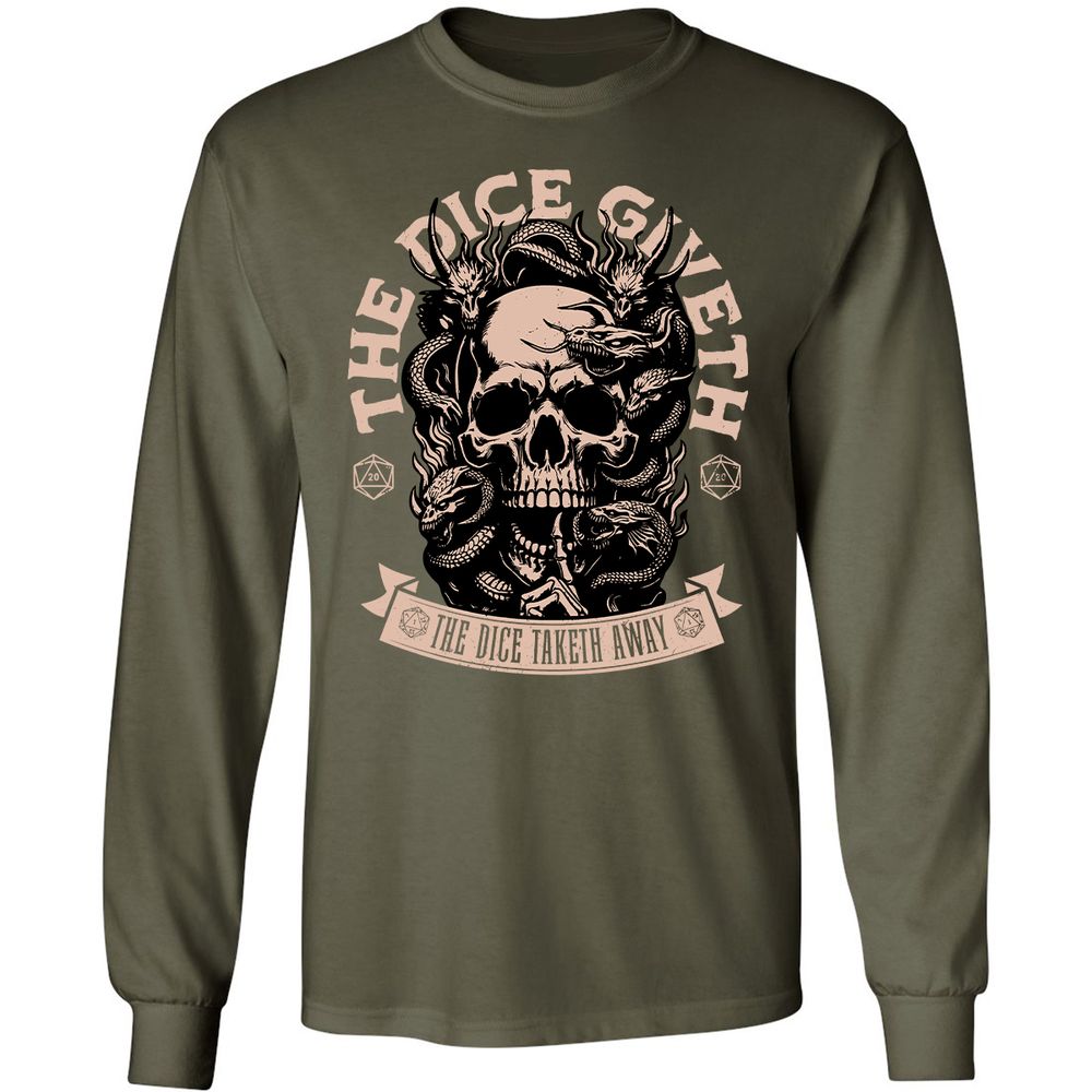 The Dice Giveth The Dice Taketh Away Long Sleeve T-Shirt - Military Green - 16