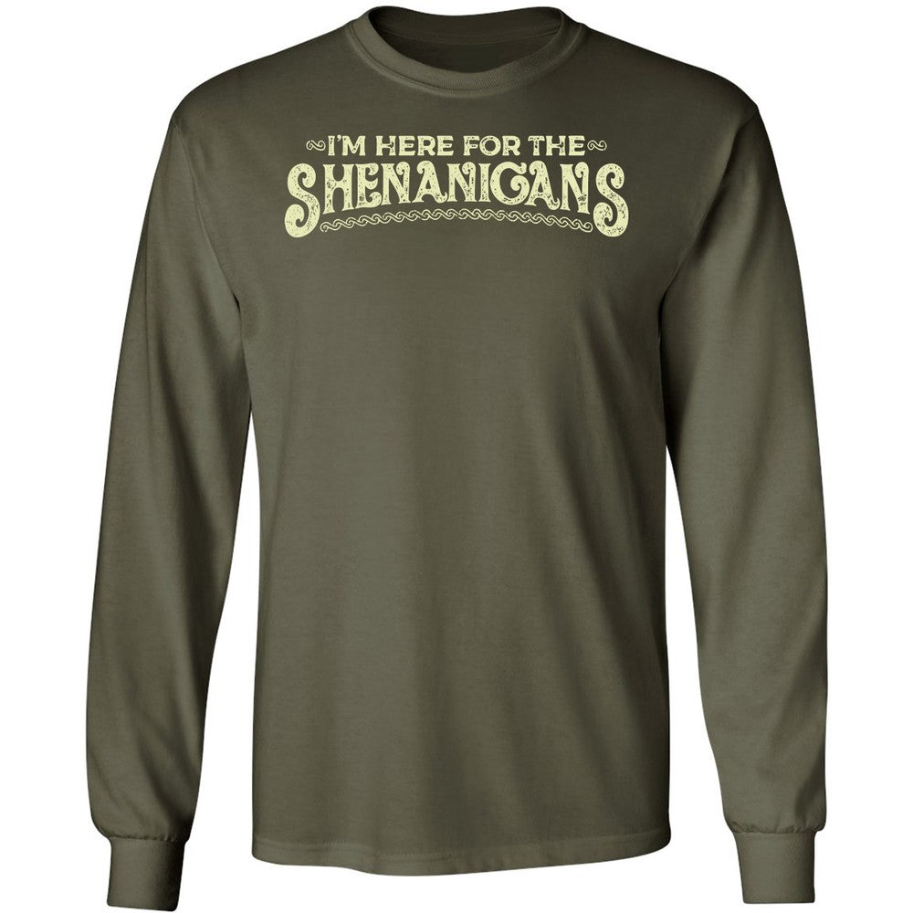 Here For The Shenanigans Long Sleeve T-Shirt - Military Green - 16