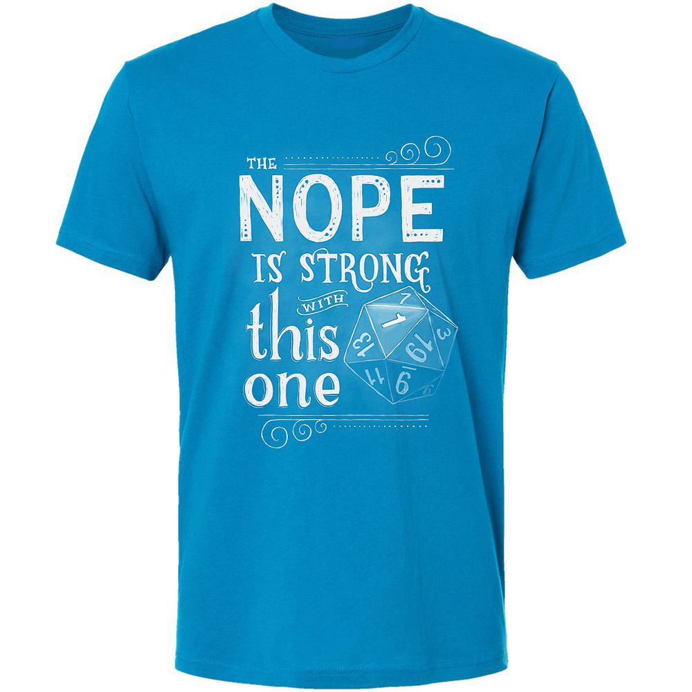 The NOPE is Strong with This One Premium Unisex T-Shirt - Turquoise - 16