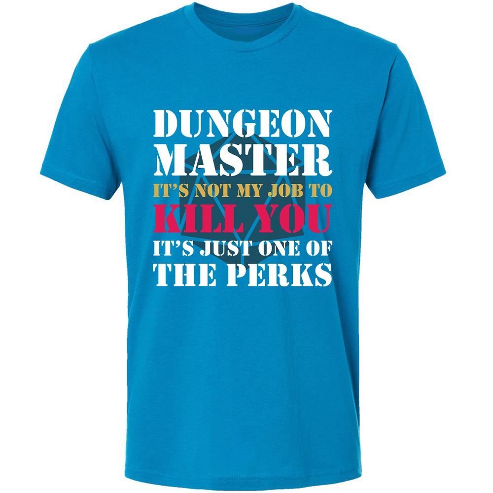 DUNGEON MASTER NOT MY JOB Premium Unisex T-Shirt - Turquoise - 16