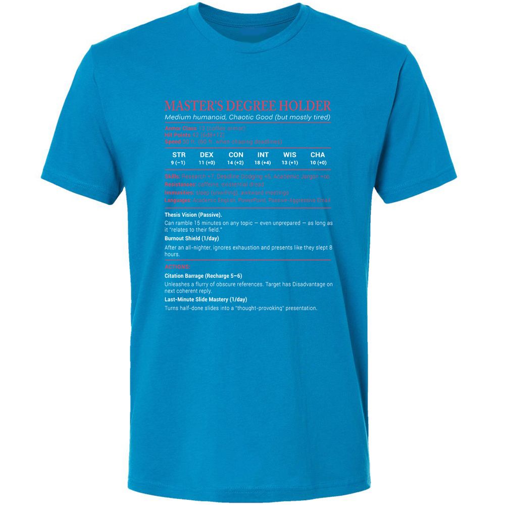 Master Degree's Holder Stats Premium Unisex T-Shirt - Turquoise - 16