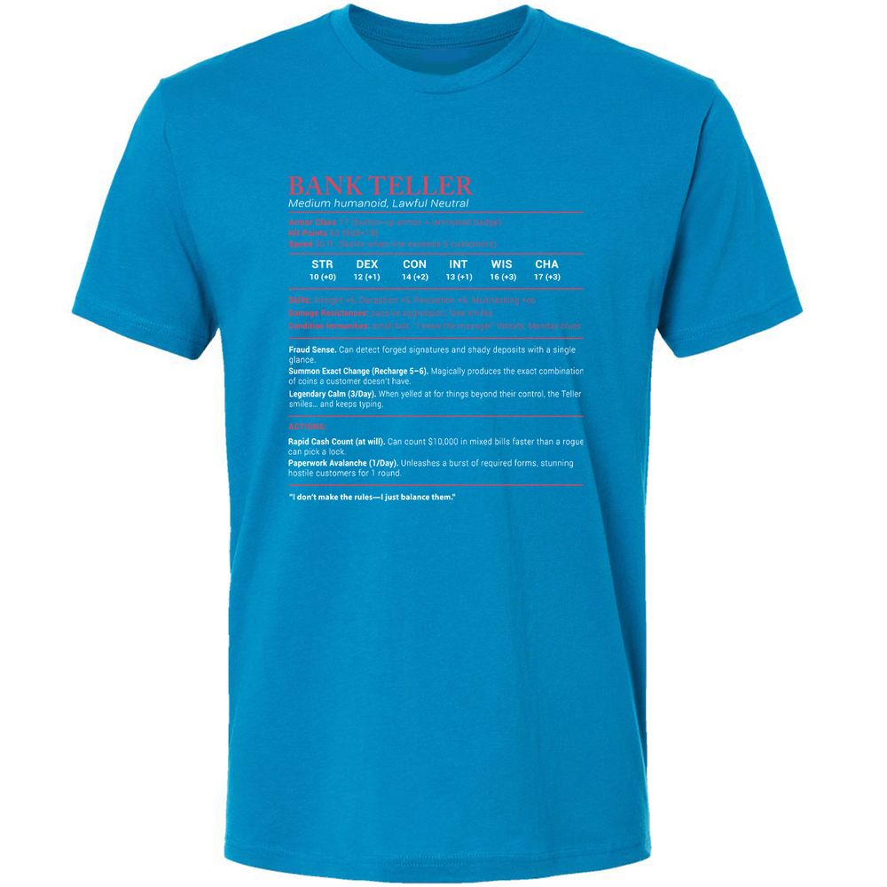 Bank Teller Stats Premium Unisex T-Shirt - Turquoise - 16