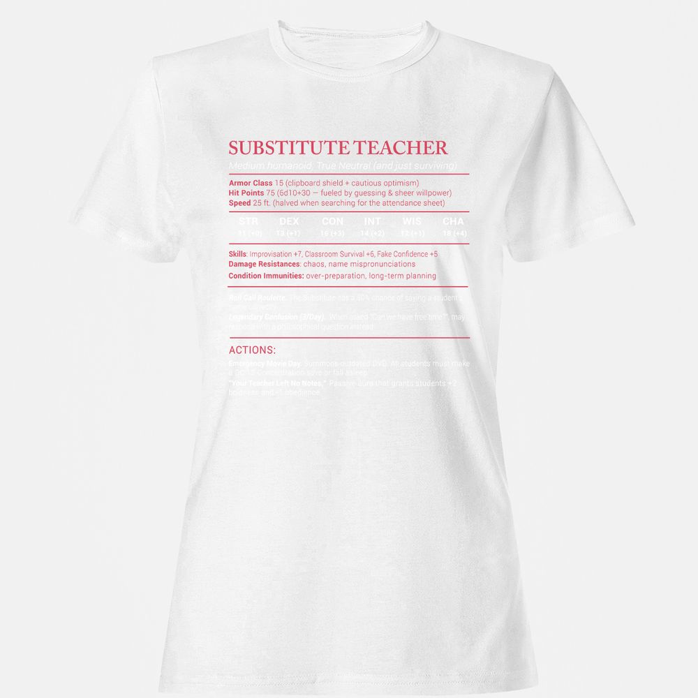 Substitute Teacher Stats Women's T-Shirt - White - 16