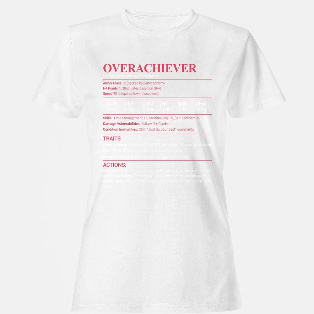 Overachiever Women's T-Shirt - White - 16