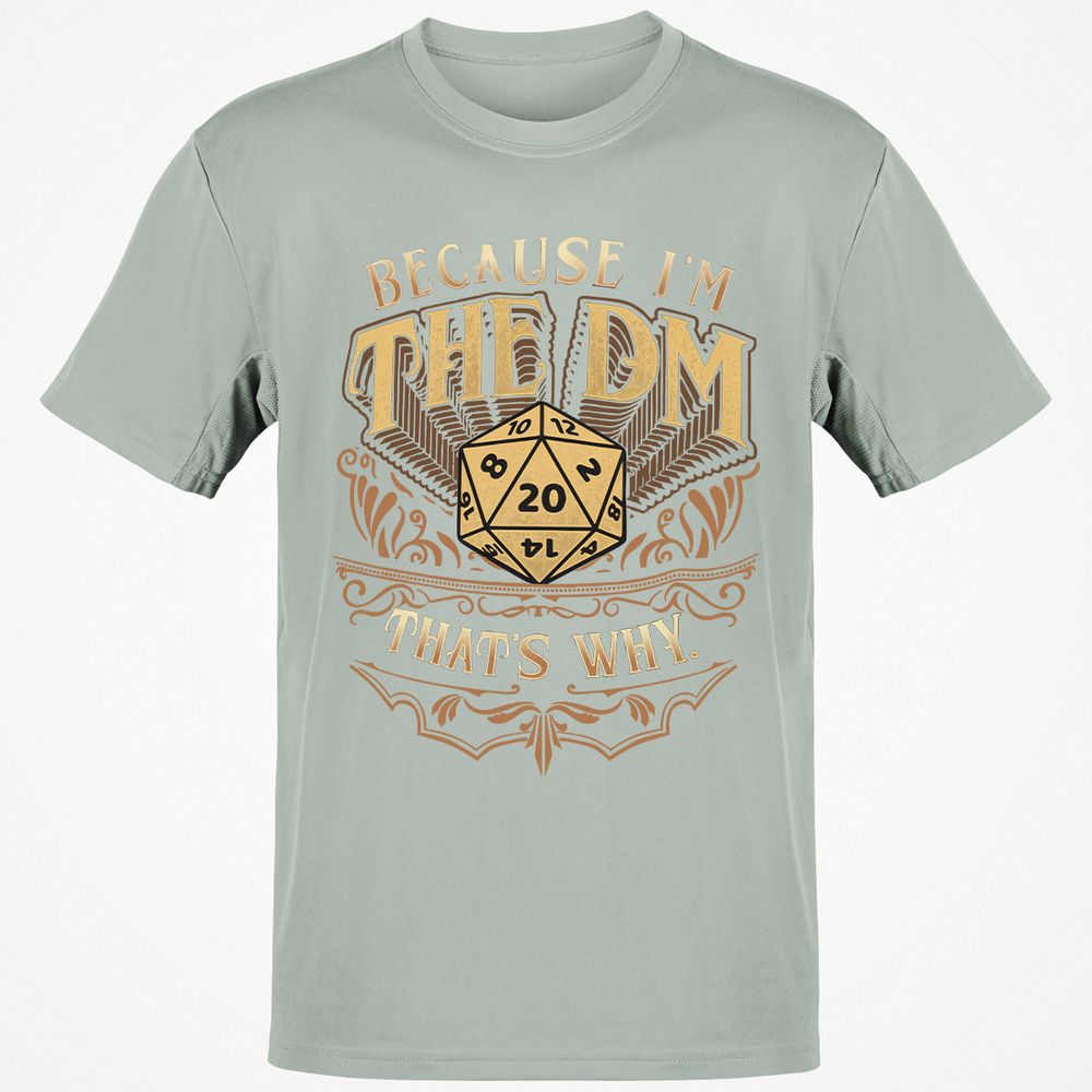 Because I'm The Dm That's Why Classic Unisex T-Shirt - Ash - 2