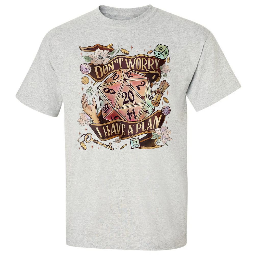 Floral Don't Worry I Have A Plan Classic Unisex T-Shirt - Ash - 2