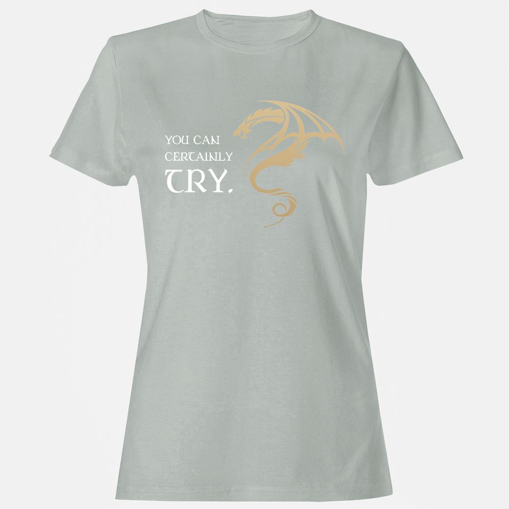 You Can Certainly Try Women's T-Shirt - Ash - 2