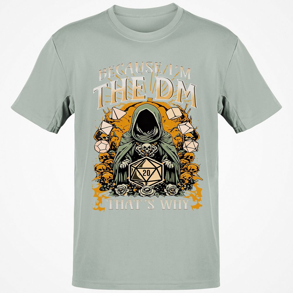 Because I'm DM That's Why Classic Unisex T-Shirt - Ash - 2